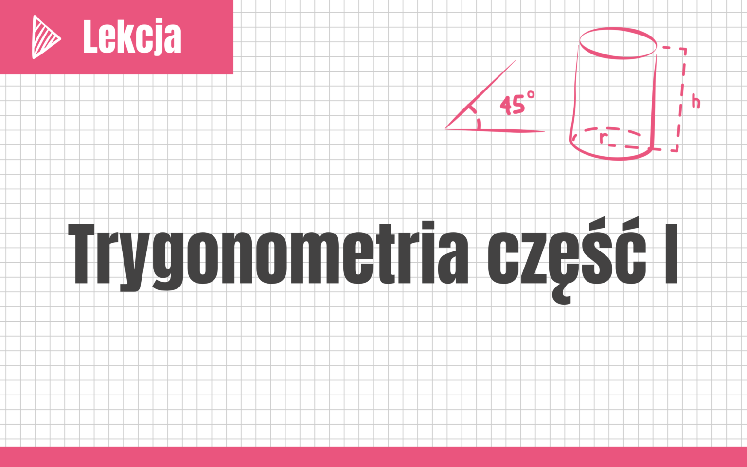 Trygonometria część I - Kursy do matury