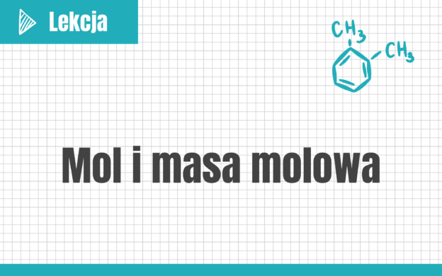 Zadania Mol I Masa Molowa Mol i masa molowa - Kursy do matury
