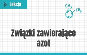 Związki zawierające azot #nowa-formuła #rozszerzenie