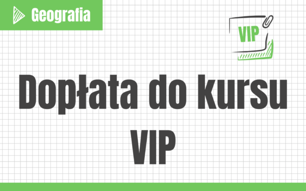 Dopłata do kursu VIP z geografii #matura-2025 #rozszerzenie