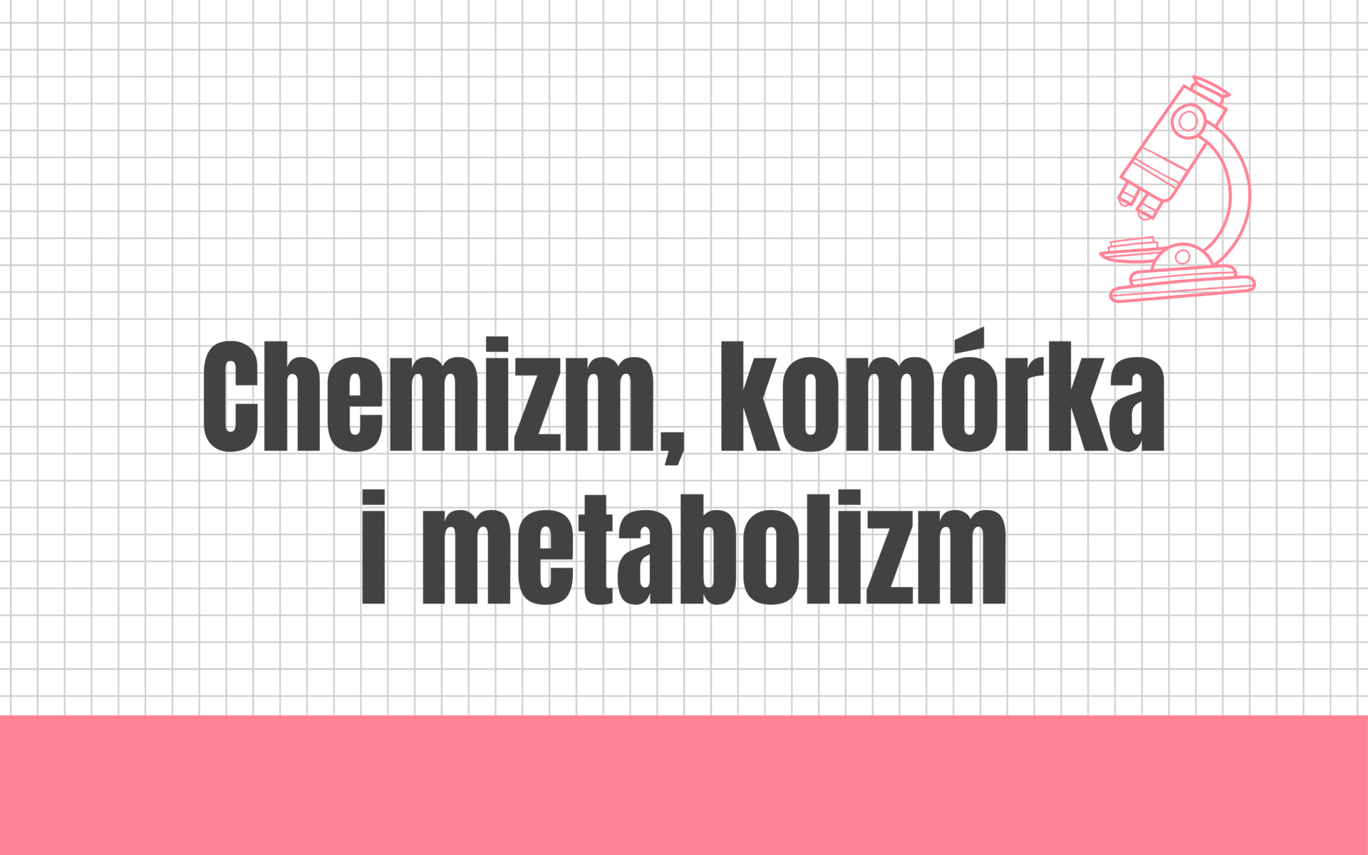 Chemizm, komórka i metabolizm #nowa-formuła #rozszerzenie - Kursy do matury