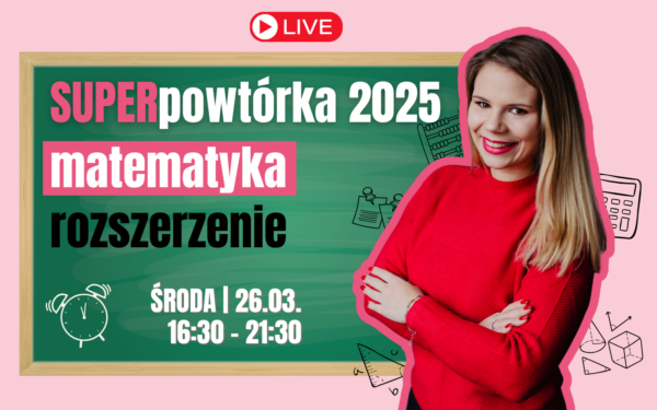 SUPERpowtórka z matematyki #rozszerzenie