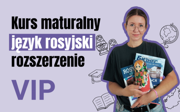 Kurs maturalny z języka rosyjskiego (wersja VIP) #matura-2026 #rozszerzenie
