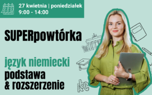 27.04.2026 | SUPERpowtórka z języka niemieckiego | II TURA