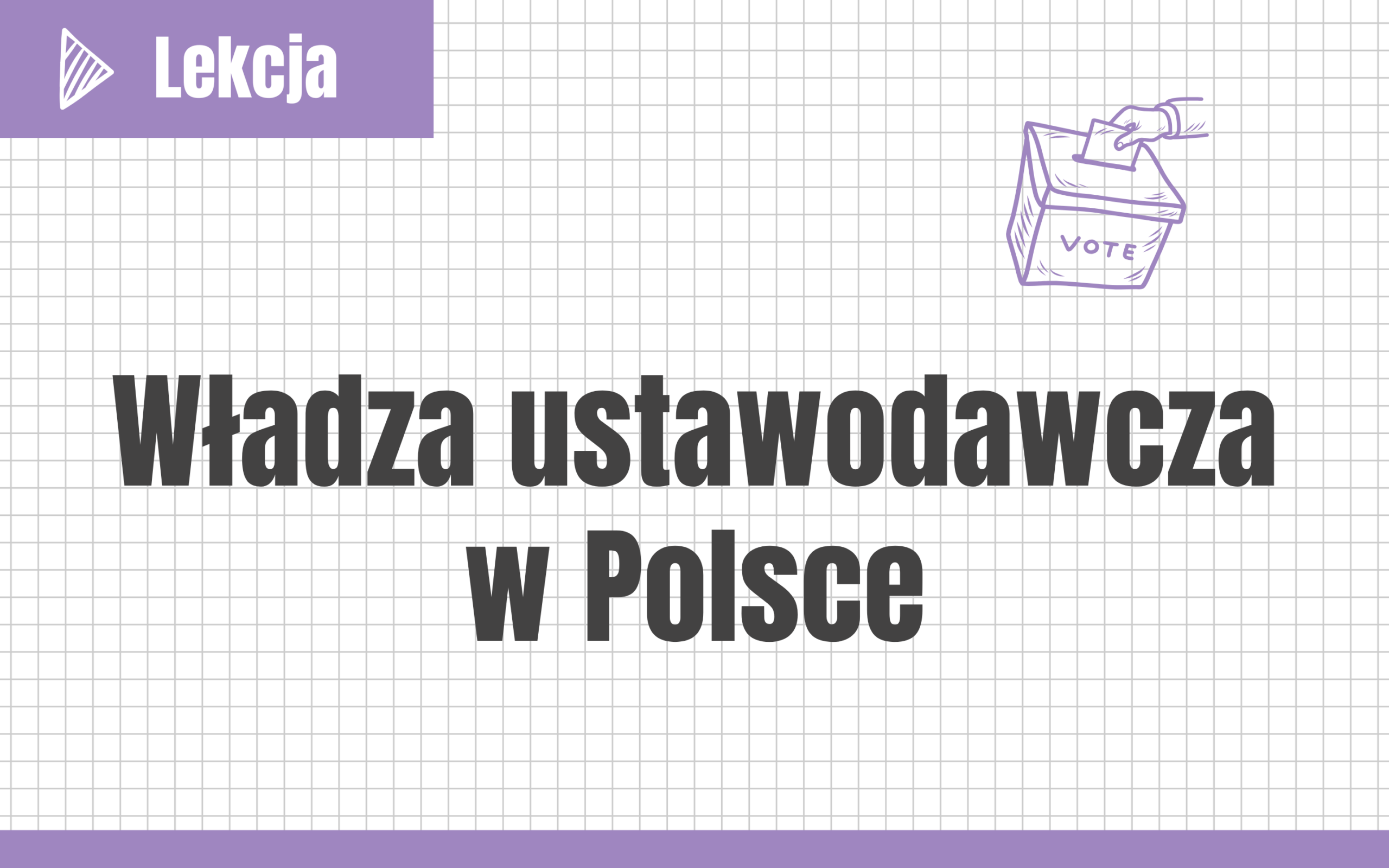 Władza ustawodawcza w Polsce #nowa-formuła #rozszerzenie