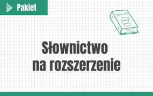 Słownictwo na rozszerzenie #nowa-formuła #rozszerzenie