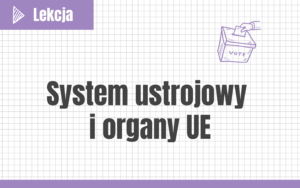 System ustrojowy i organy UE #nowa-formuła #rozszerzenie