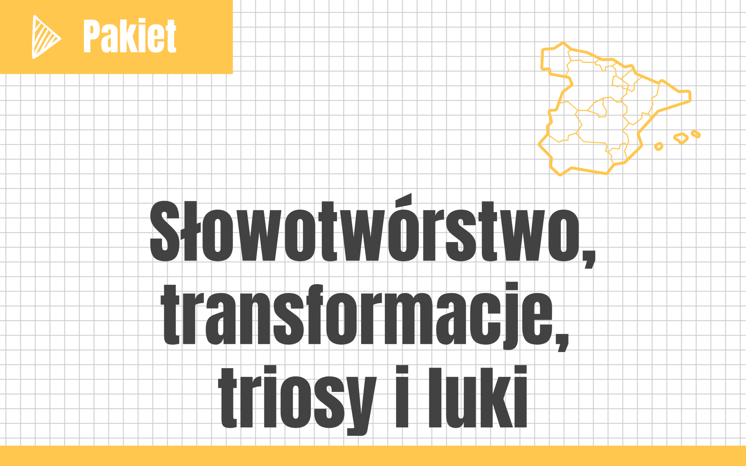 Słowotwórstwo, transformacje, triosy i luki #nowa-formuła #rozszerzenie