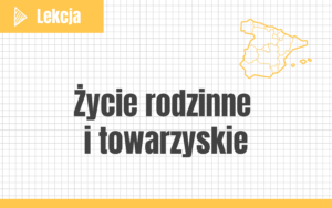 Życie rodzinne i towarzyskie #nowa-formuła #podstawa